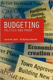 Budgeting Politics and Power, (0195387457), Carol W. Lewis, Textbooks 