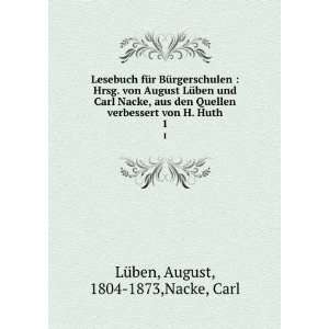   von H. Huth. 1 August, 1804 1873,Nacke, Carl LÃ¼ben Books