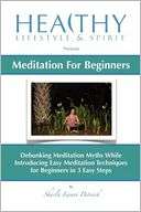 Meditation for Beginners Debunking Meditation Myths While Introducing 