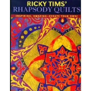  6692 BK RICKY TIMS RHAPSODY QUILTS Arts, Crafts & Sewing