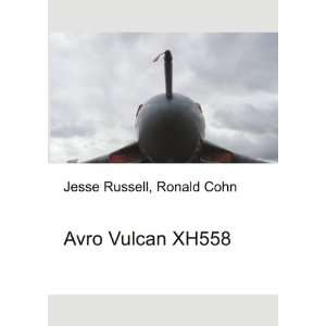  Avro Vulcan XH558 Ronald Cohn Jesse Russell Books