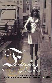 Fashioning London Clothing and the Modern Metropolis, (1859737870 