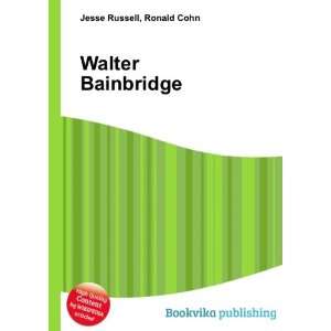  Walter Bainbridge Ronald Cohn Jesse Russell Books