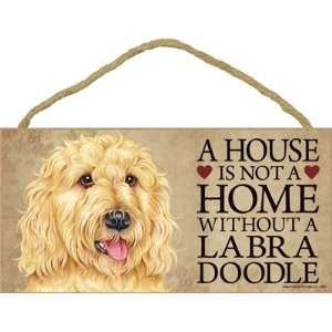   house is not a home without Labradoodle (Blonde)   5 x 10 Door Sign