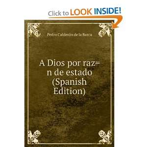   de estado (Spanish Edition) Pedro CalderÃ³n de la Barca Books