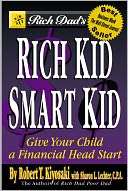 Rich Dads Rich Kid, Smart Robert T. Kiyosaki