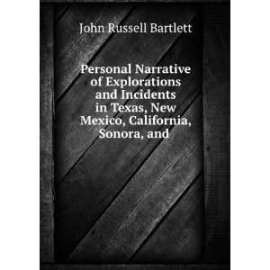  , New Mexico, California, Sonora, and . John Russell Bartlett Books