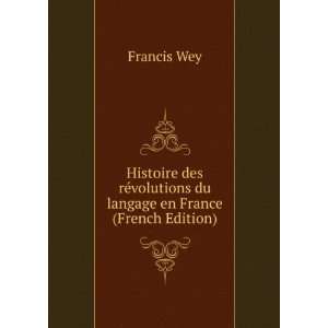  Histoire des rÃ©volutions du langage en France (French 