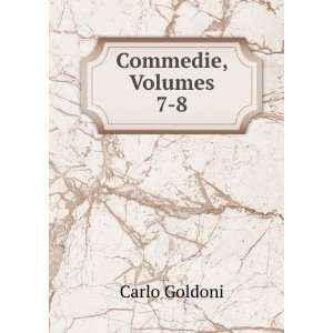  Commedie, Volumes 7 8 Carlo Goldoni Books