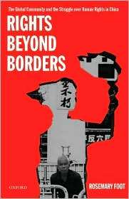 Rights Beyond Borders The Global Community and the Struggle over 