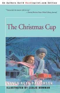   The Christmas Cup by Nancy Ruth Patterson, iUniverse 