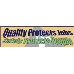  Quality Protects Jobs, Safety Protects People Banner, 96 