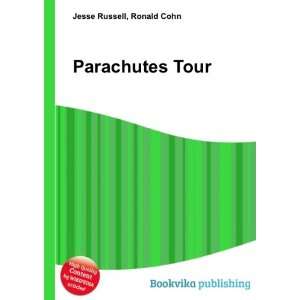  Parachutes Tour Ronald Cohn Jesse Russell Books