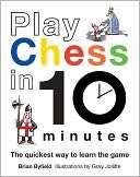 Play Chess in 10 Minutes The Brian Byfield