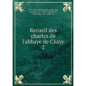  Recueil des chartes de labbaye de Cluny. 2 Bernard 
