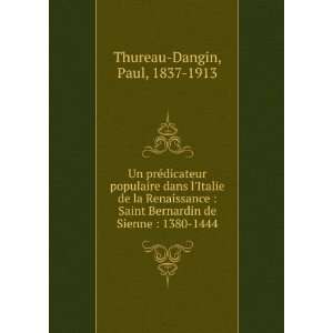   Bernardin de Sienne  1380 1444 Paul, 1837 1913 Thureau Dangin Books