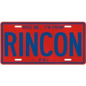 NEW  KISS ME , I AM FROM RINCON  PUERTO RICO LICENSE PLATE SIGN CITY 