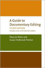 Guide to Documentary Editing, 3d edition, (0813927277), Susan 