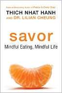 Savor Mindful Eating, Mindful Thich Nhat Hanh