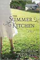   The Summer Kitchen by Karen Weinreb, St. Martins 