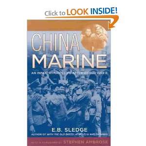  World War II[ CHINA MARINE AN INFANTRYMANS LIFE AFTER WORLD WAR 