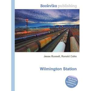  Wilmington Station Ronald Cohn Jesse Russell Books