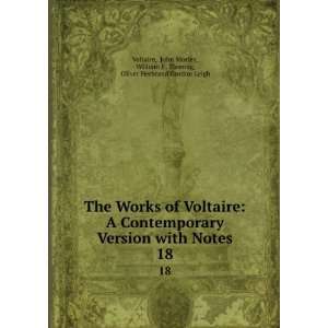  The Works of Voltaire A Contemporary Version with Notes 