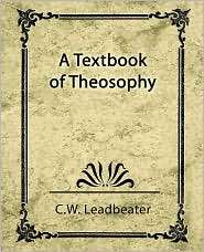 Textbook of Theosophy, (1594628904), C. W. Leadbeater, Textbooks 