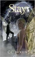   Stay A Callie Rose Novel by C. C. Jackson, C.C 