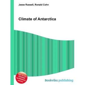  Climate of Antarctica Ronald Cohn Jesse Russell Books