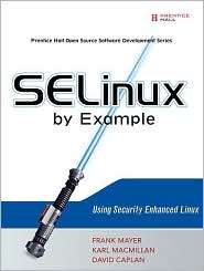 SELinux by Example Using Security Enhanced Linux (Prentice Hall Open 
