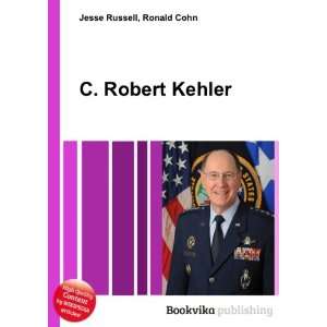  C. Robert Kehler Ronald Cohn Jesse Russell Books