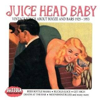   Reviews Juice Head Baby Vintage Songs About Booze & Bars 1925 1953