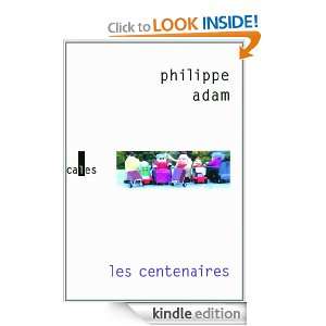 Les centenaires (VERTICALES) (French Edition) Philippe Adam  