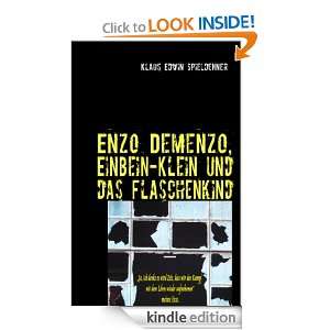 Enzo Demenzo, Einbein Klein und das Flaschenkind (German Edition 