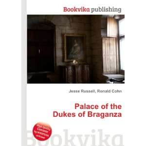  Palace of the Dukes of Braganza Ronald Cohn Jesse Russell Books