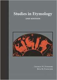 Studies in Etymology, (1585100129), Charles W. Dunmore, Textbooks 
