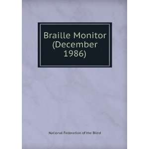  Braille Monitor (December 1986) National Federation of 