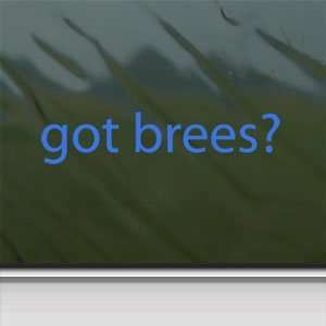  Got Brees? Blue Decal Drew Saints Quarterback Car Blue 