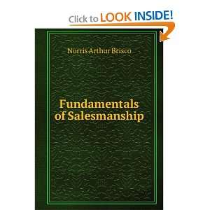  Fundamentals of Salesmanship Norris Arthur Brisco Books