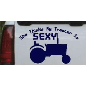 She Thinks My Tractor Is Sexy Country Car Window Wall Laptop Decal 
