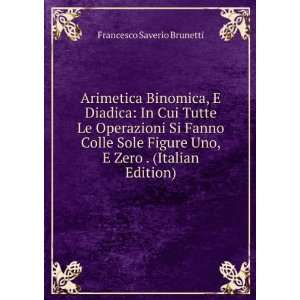  Uno, E Zero . (Italian Edition) Francesco Saverio Brunetti Books