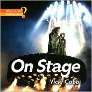 On Stage, (0761327746), Vicki Cobb, Textbooks   