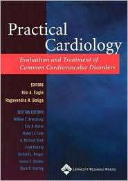 Practical Cardiology Evaluation and Treatment of Common 