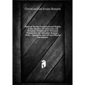   , and All the Official Documents Christian Karl Josias Bunsen Books