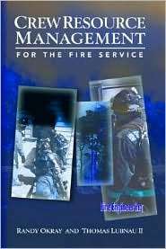 Crew Resource Management for the Fire Service, (1593700067), Randy 