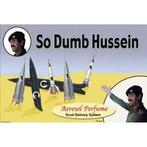  So Dumb Hussein   Poster by Wilbur Pierce (18x12)