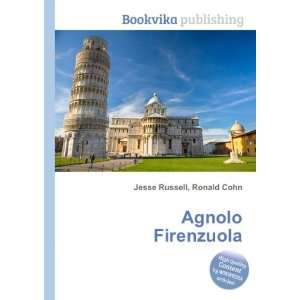 Agnolo Firenzuola Ronald Cohn Jesse Russell  Books