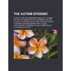  The autism epidemic is the NIH and CDC response adequate 