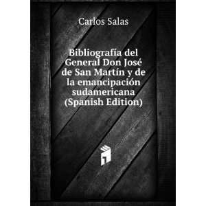   de la emancipaciÃ³n sudamericana (Spanish Edition) Carlos Salas